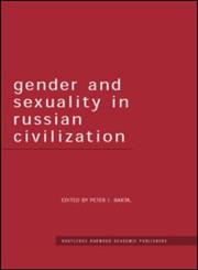 Gender and Sexuality in Russian Civilisation,0415271304,9780415271301