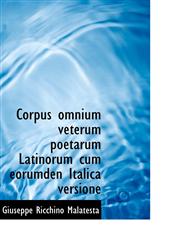 Corpus omnium veterum poetarum Latinorum cum eorumden Italica versione,1110206186,9781110206186