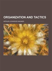 Organization and Tactics,1230235515,9781230235516