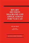 Binary Decision Diagrams and Applications for VLSI CAD,1461285585,9781461285588