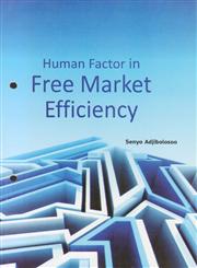 Human Factor in Free Market Efficiency,8177082906,9788177082906