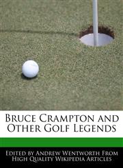 Bruce Crampton and Other Golf Legends,117068159X,9781170681596