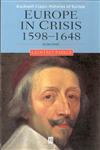 Europe in Crisis : 1598-1648 2nd Edition,0631220283,9780631220282