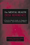 The Mental Health Desk Reference A Practice-Based Guide to Diagnosis, Treatment, and Professional Ethics,0471652962,9780471652960