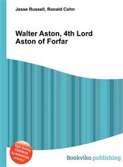 Walter Aston, 4th Lord Aston of Forfar,5512033867,9785512033869