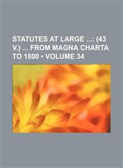 Statutes at Large (Volume 34); (43 V.) from Magna Charta to 1800,1235712362,9781235712364