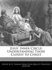 Jesus' Inner Circle Understanding Those Closest to Christ,117117246X,9781171172468