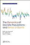 The Dynamics of Discrete Populations and Series of Events,1420060678,9781420060676