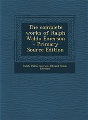 Complete Works of Ralph Waldo Emerson,1287636764,9781287636762