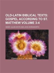 Old-Latin biblical texts Volume 3-4,1130317994,9781130317992