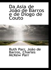Da Asia de João de Barros e de Diogo de Couto,1115466127,9781115466127