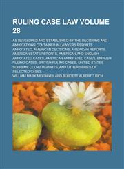 Ruling Case Law; As Developed and Established by the Decisions and Annotations Contained in Lawyers Reports Annotated, American Decisions, American Re,1154212343,9781154212341