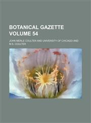 Botanical gazette Volume 54,1130535479,9781130535471