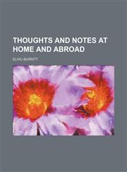 Thoughts and Notes at Home and Abroad,1151267147,9781151267146