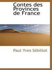 Contes des Provinces de France,1103628380,9781103628384