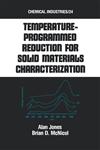 Temperature-Programmed Reduction for Solid Materials Characterization,082477583X,9780824775834