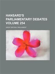 Hansard's parliamentary debates Volume 254,1130425487,9781130425482