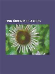 Hnk Ibenik Players Admir Salihovi, Adnan Liki, Almir Memi, Alvin Karad A, Amarildo Zela, Ante Ara I, Ante Kulu I, Ante Re I, Ante Rukavin,1155899970,9781155899978