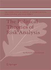 The Political Theories of Risk Analysis,1402028814,9781402028816
