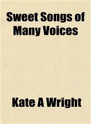 Sweet Songs of Many Voices,115249452X,9781152494527