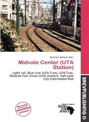 Midvale Center (UTA Station),6200071314,9786200071316