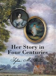Her Story in Four Centuries,1628577223,9781628577228