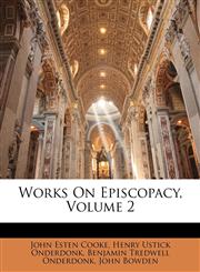 Works On Episcopacy, Volume 2,1147144141,9781147144147