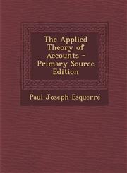 Applied Theory of Accounts,1289542570,9781289542573