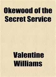 Okewood of the Secret Service,1151761915,9781151761910