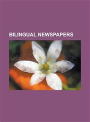 Bilingual Newspapers All about Accounting, Asbarez, Asia Times Online, Azzaman, Bashkortostan (Newspaper), Bayanihan, Beirut Times, Bhutan,1156062284,9781156062289