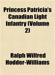 Princess Patricia's Canadian Light Infantry (Volume 2),1153415909,9781153415903