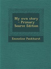 My own story  - Primary Source Edition,1295834227,9781295834228