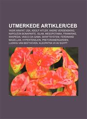 Utmerkede Artiklerceb Yasir Arafat, USA, Adolf Hitler, Andre Verdenskrig, Napoleon Bonaparte, Islam, Mesopotamia, Frankrike, Wikipedia,1233373498,9781233373499