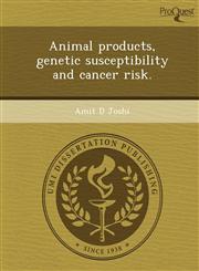 Animal products, genetic susceptibility and cancer risk.,1249877377,9781249877370