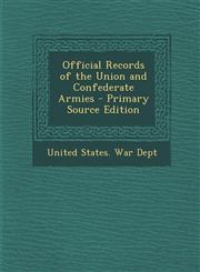 Official Records of the Union and Confederate Armies,1287574262,9781287574262