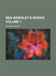Ben Brierley's Works Volume 1,1234204479,9781234204471