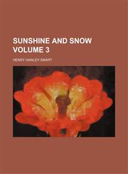 Sunshine and snow Volume 3,1151328774,9781151328779