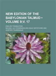 New Edition of the Babylonian Talmud (Volume 9;v. 17); English Translation,1150226560,9781150226564