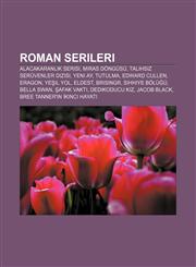 Roman serileri Alacakaranlık serisi, Miras Döngüsü, Talihsiz Serüvenler Dizisi, Yeni Ay, Tutulma, Edward Cullen, Eragon, Yeşil Yol, Eldest,1232933406,9781232933403