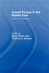Armed Forces in the Middle East Politics and Strategy,0714682454,9780714682457