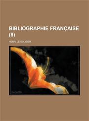 Bibliographie Francaise (8),1236409337,9781236409331