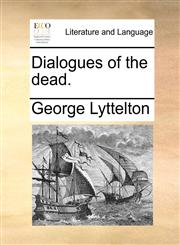 Dialogues of the dead.,1171391870,9781171391876