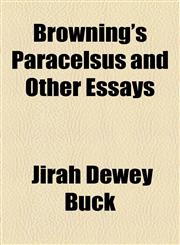 Browning's Paracelsus and Other Essays,1154524531,9781154524536