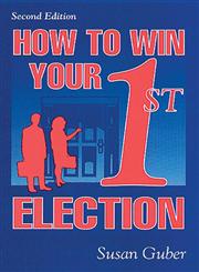 How to Win Your 1st Election 2nd Edition,1574441302,9781574441307