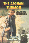 Afghan Turmoil Changing Equations 1st Published,8170020700,9788170020707