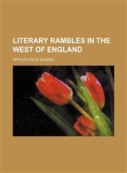Literary rambles in the west of England,1154771407,9781154771404