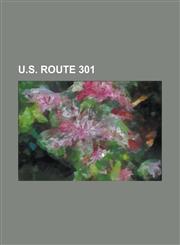 U.S. Route 301 Bannered Routes of U.S. Route 301, Chesapeake Bay Bridge, Governor Harry W. Nice Memorial Bridge, Kent Narrows, Summit,1156140048,9781156140048