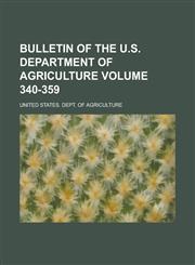 Bulletin of the U.S. Department of Agriculture Volume 340-359,1230080937,9781230080932