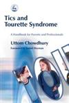 Tics and Tourette Syndrome A Handbook for Parents and Professionals,184310203X,9781843102038