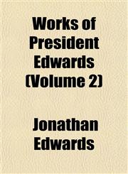 Works of President Edwards (Volume 2),1154892115,9781154892116